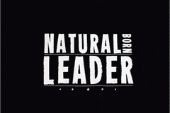 NATURAL BORN LEADER TEE - BLACK or WHITE